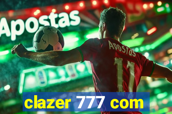 clazer 777 com